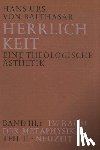 Balthasar, Hans Urs von - Herrlichkeit. Eine theologische Ästhetik / Im Raum der Metaphysik
