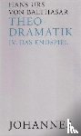 Balthasar, Hans Urs von - Theodramatik 4 - Endspiel