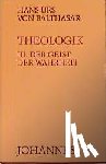 Balthasar, Hans Urs von - Theologik 3 / Der Geist der Wahrheit