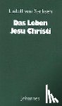Sachsen, Ludolf von - Das Leben Jesu Christi