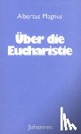 Magnus, Albertus - Über die Eucharistie