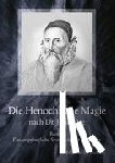 Eschner, Michael D. - Die Henochische Magie nach Dr. John Dee