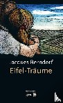 Berndorf, Jacques - Eifel-Träume