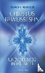 Newhouse, Flower A. - Christus-Bewusstsein und der Weg in die Stille