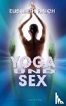 Haich, Elisabeth - Yoga und Sex