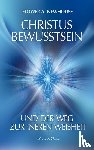 Newhouse, Flower A. - Christus-Bewusstsein und der Weg zur inneren Weisheit