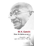 Gandhi, Mahatma - Eine Autobiographie oder Die Geschichte meiner Experimente mit der Wahrheit