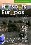 Seehafer, Ingo - Aiguamolls de l'Empordà - Naturschätze an der Costa Brava