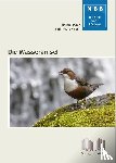 Bosch, Stefan, Lurz, Peter W. W. - Die Wasseramsel