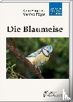 Föger, Manfred, Pegoraro, Karin - Die Blaumeise