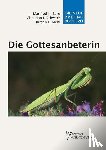 Berg, Manfred K., Schwarz, Christian J., Mehl, Jürgen E. - Die Gottesanbeterin