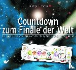 Ice, Thomas, LaHaye, Tim - Der Countdown zum Finale der Welt