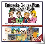 Platte, Eberhard - Entdecke Gottes Plan mit dieser Welt