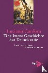 Canfora, Luciano - Eine kurze Geschichte der Demokratie