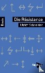 Schneider, Ulrich - Die Résistance