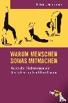 Schreiner, Patrick - Warum Menschen sowas mitmachen