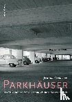 Kleinmanns, Joachim - Parkhäuser