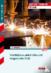 Lehmann, Eberhard, Schmidt, Friedrich - Training FOS/BOS Physik. Gravitations-, elektrisches und magnetisches Feld