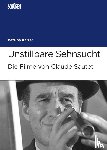 Karrer, Bettina - Unstillbare Sehnsucht. Die Filme von Claude Sautet
