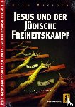 Maccoby, Hyam - Jesus und der jüdische Freiheitskampf