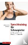 Bernhard, Barbara Maria - Sprechtraining für Schauspieler