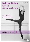 Frege, Judith - Ballettausbildung nach der Waganowa-Methode