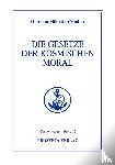 Aivanhov, Omraam Mikhael - Die Gesetze der kosmischen Moral