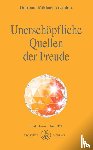 Aivanhov, Omraam Mikhael - Unerschöpfliche Quellen der Freude