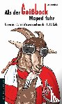 Unschuld, Dirk - Als der Geißbock Moped fuhr