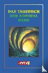 Byrd, Richard Evelyn - Das Tagebuch des Admiral Byrd