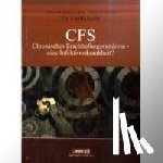 Jadin, Cecile - CFS - Chronisches Erschöpfungssyndrom - eine Infektionskrankheit?