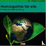 Loibner, Johann - Homöopathie für alle