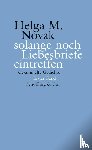 Novak, Helga M. - solange noch Liebesbriefe eintreffen