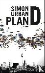 Urban, Simon - Plan D