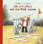 Nilsson, Ulf, Eriksson, Eva - Als wir allein auf der Welt waren