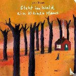Bauer, Jutta - Steht im Wald ein kleines Haus