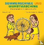 Cichocki, Sebastian - Sommerschnee und Wurstmaschine