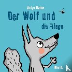 Damm, Antje - Der Wolf und die Fliege