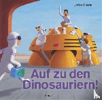 Hare, John - Auf zu den Dinosauriern!