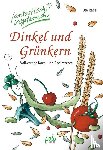 Rabe, Ute - Dinkel und Grünkern