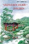 Lautenbach-Hsu, Kerstin - Vegetarisch kochen - chinesisch