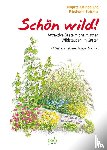 Kleinod, Brigitte, Strickler, Friedhelm - Schön wild!