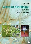 Tinz, Sigrid - Selbst ist die Pflanze