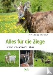 Arnold, Annette, Reibetanz, René - Alles für die Ziege
