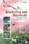 Wohlleben, Peter - Kranichflug und Blumenuhr