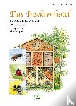 Günzel, Wolf Richard - Das Insektenhotel