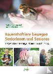Göhring, Andrea, Schneider-Rapp, Jutta - Bauernhoftiere bewegen Seniorinnen und Senioren