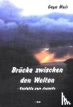 Muir, Gaye - Brücke zwischen den Welten