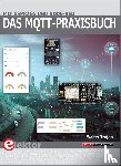 Walter, Trojan - Das MQTT-Praxisbuch