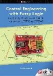 Bernhardt, Josef - Control Engineering with Fuzzy Logic